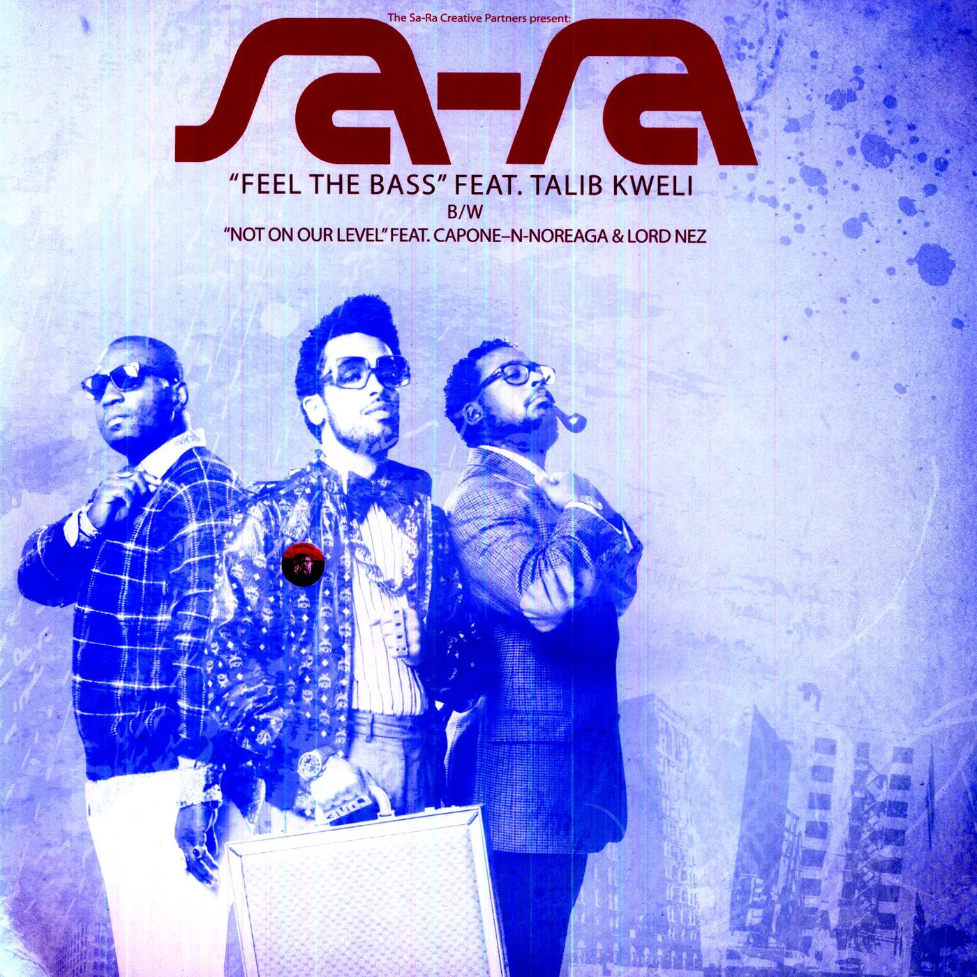 Sa-Ra FEEL THE BASS / NOT ON OUR LEVEL Vinyl Record