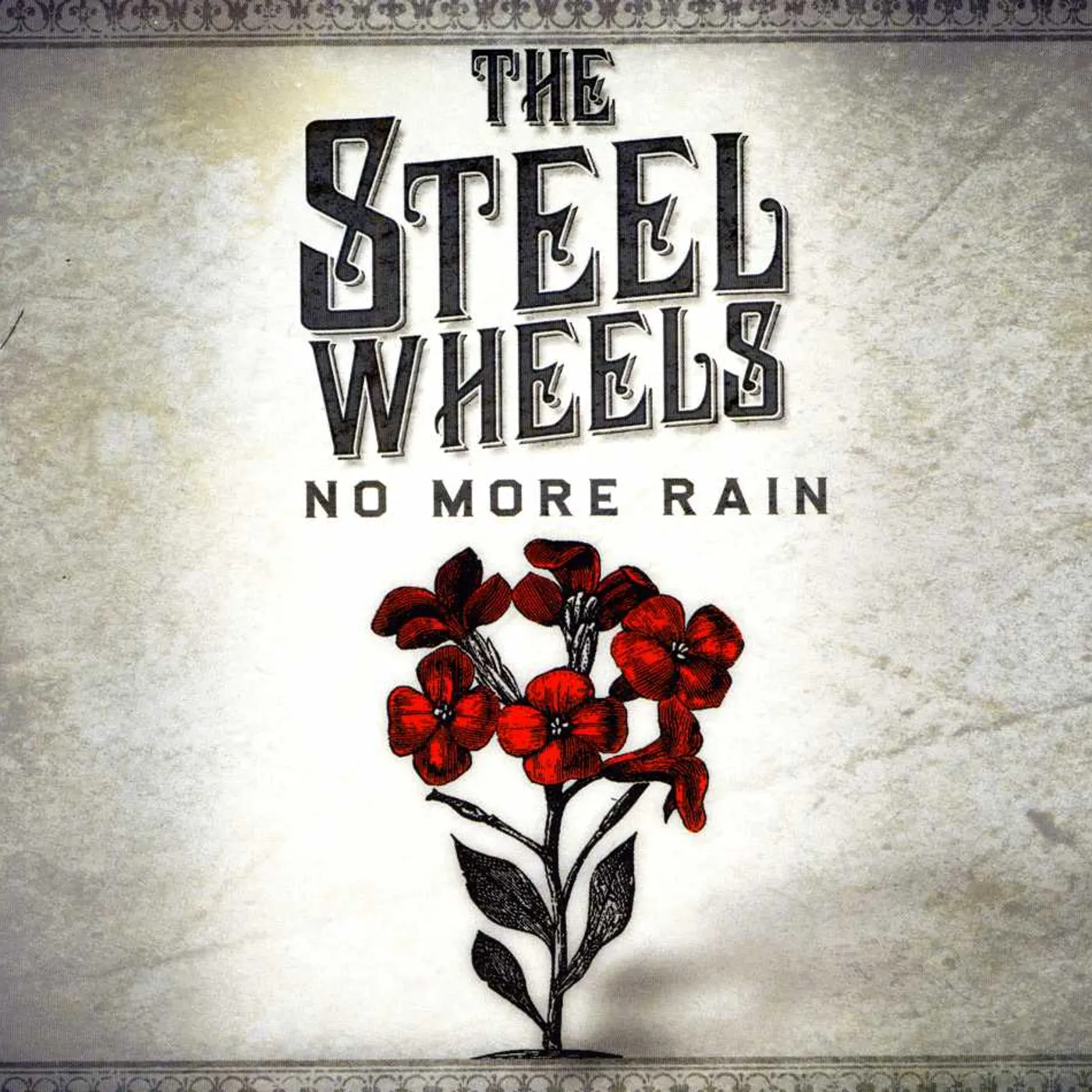 The Steel Wheels NO MORE RAIN CD