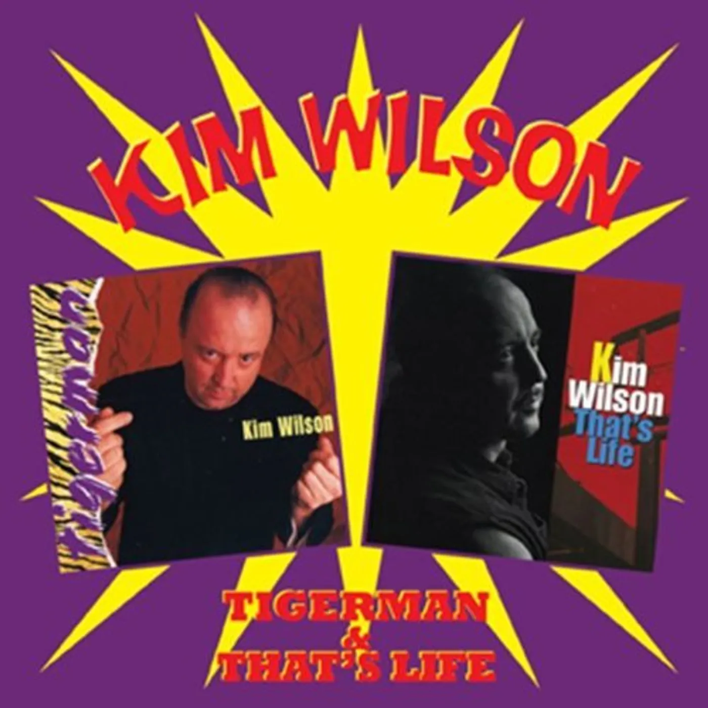 Kim Wilson TIGERMAN & THAT'S LIFE CD