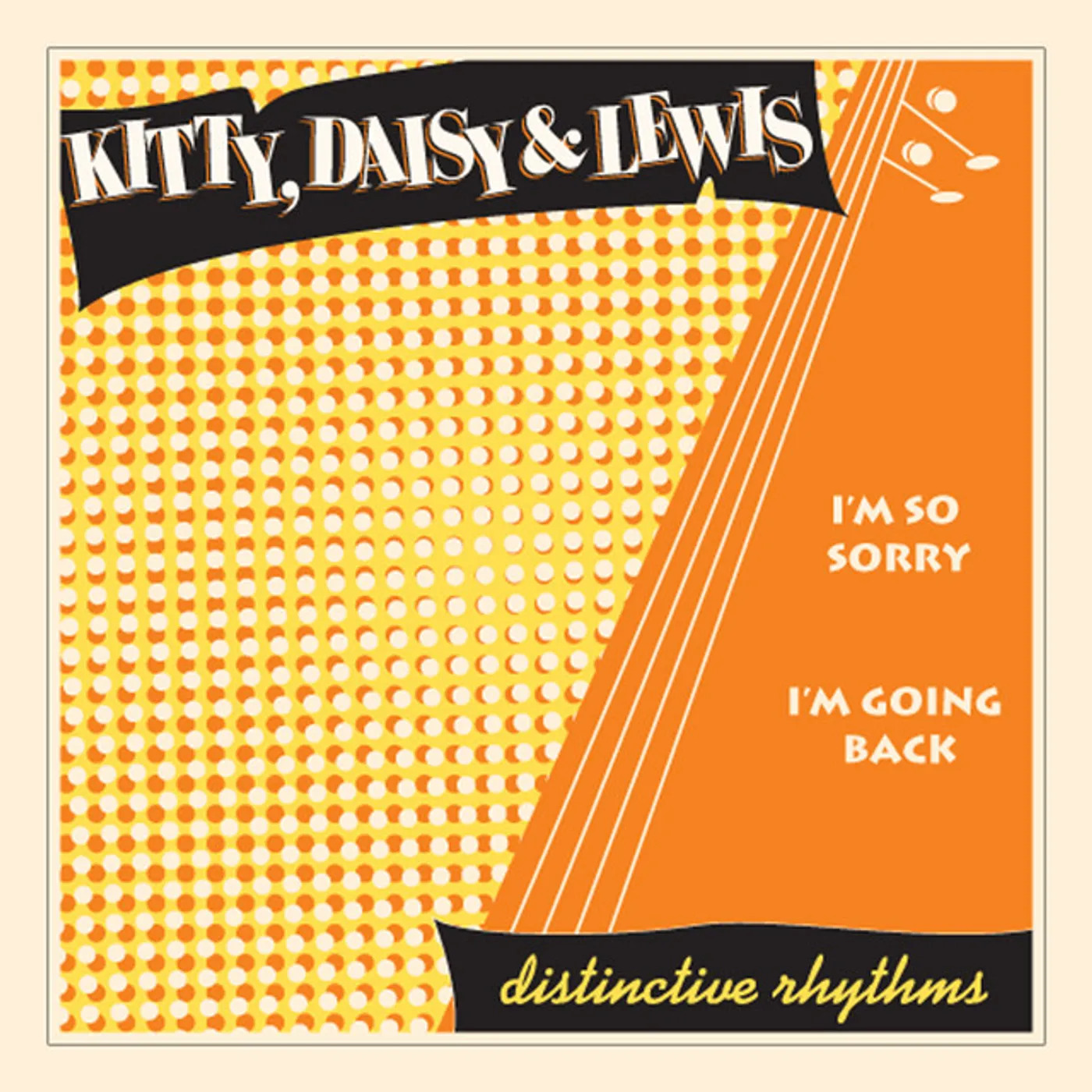 Kitty, Daisy & Lewis I'm So Sorry / I'm Going Back Vinyl Record