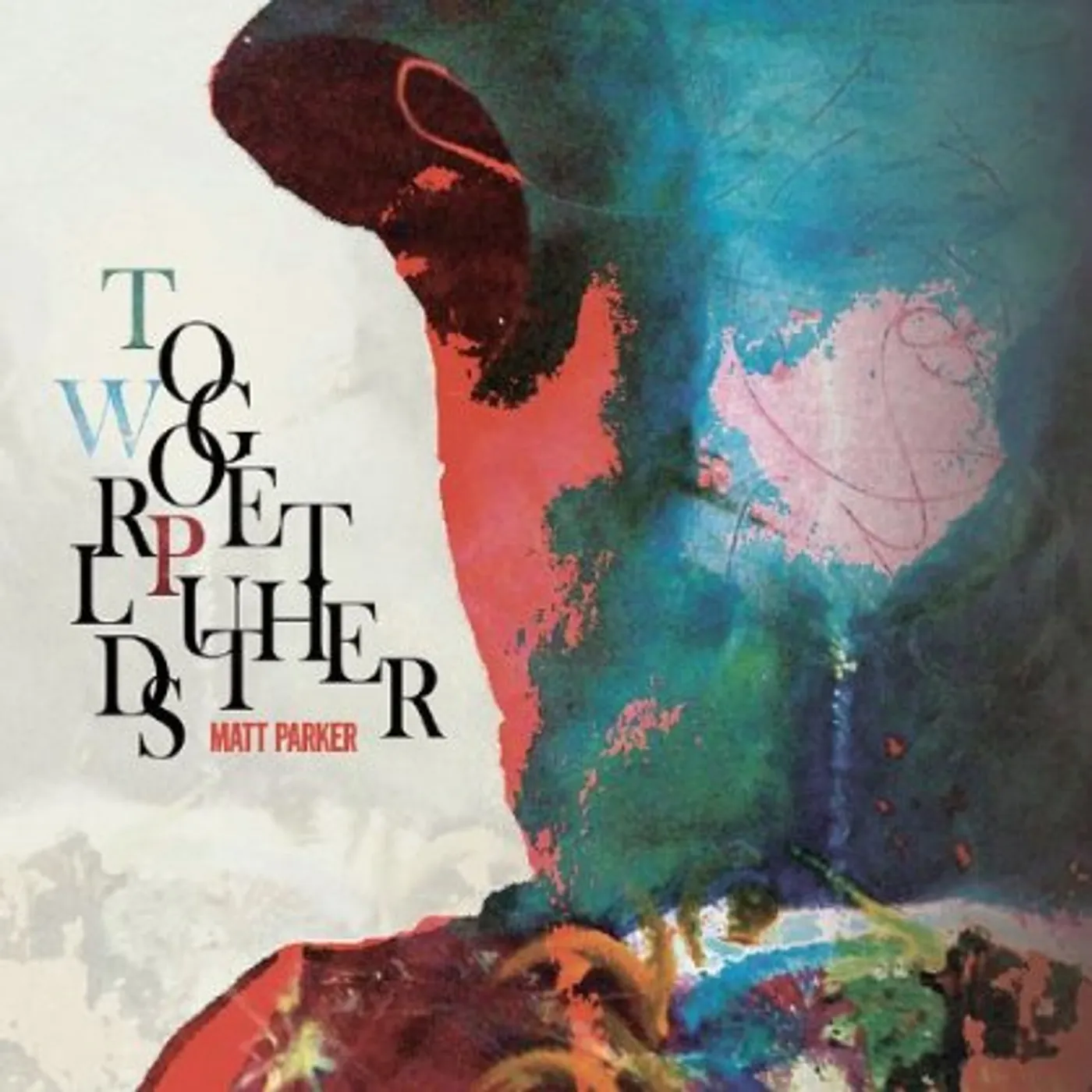Matt Parker WORLDS PUT TOGETHER CD
