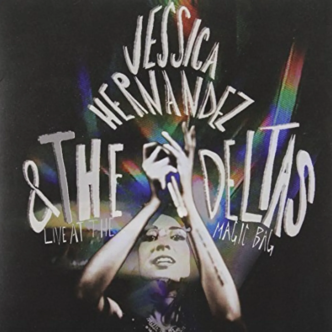 Jessica Hernandez LIVE AT THE MAGIC BAG CD