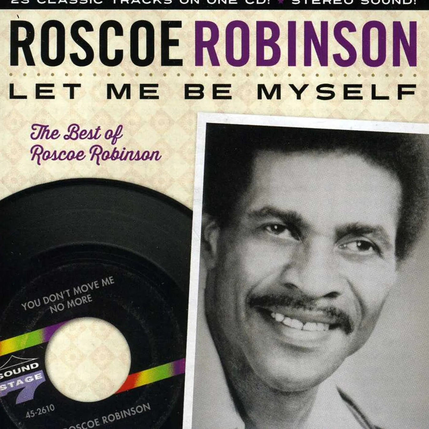 LET ME BE MYSELF: BEST OF ROSCOE ROBINSON CD