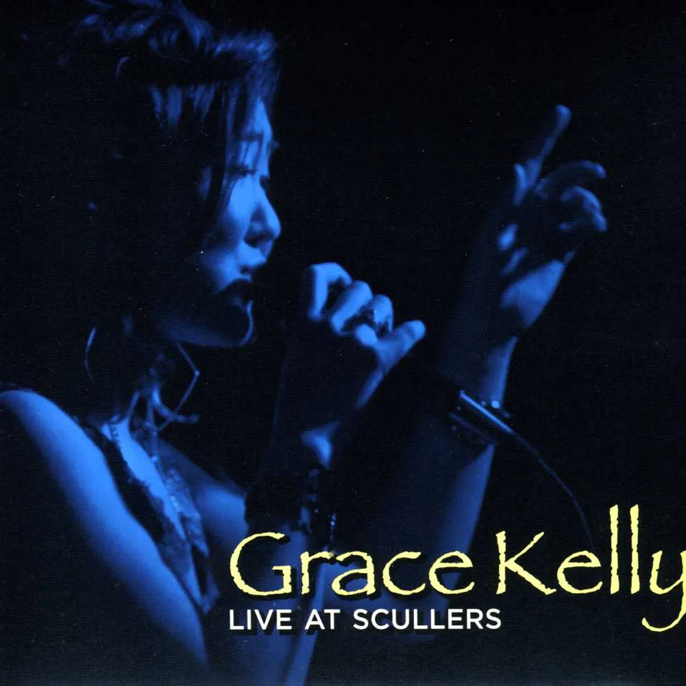 Grace Kelly LIVE AT SCULLERS CD