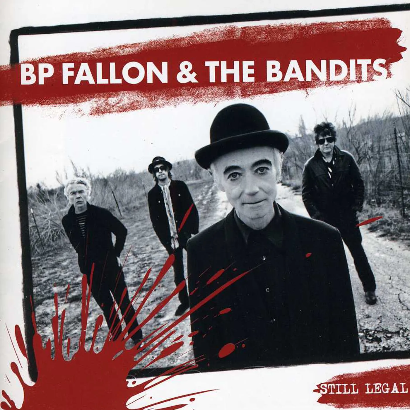 BP Fallon & The Bandits STILL LEGAL CD
