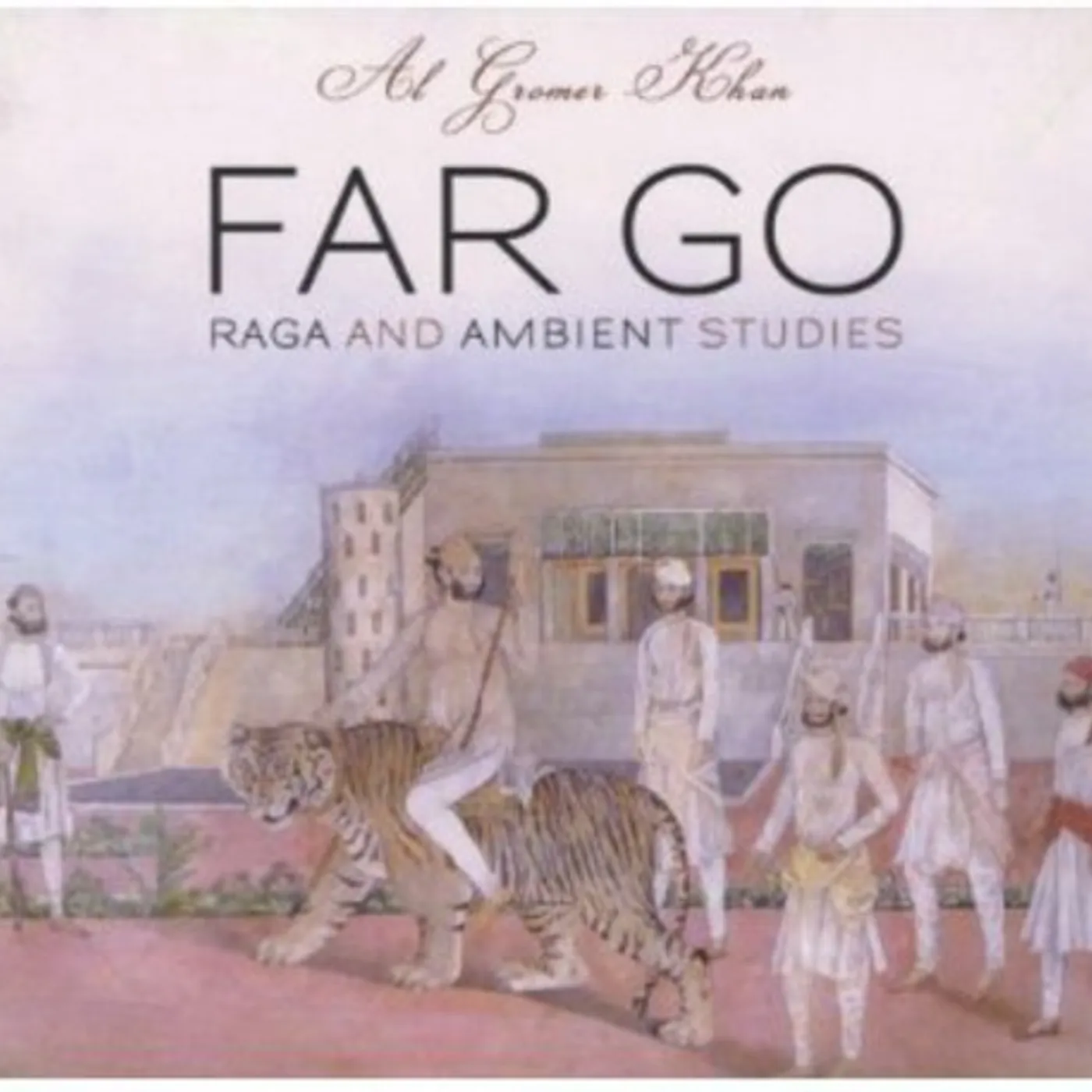 Al Gromer Khan FAR GO CD