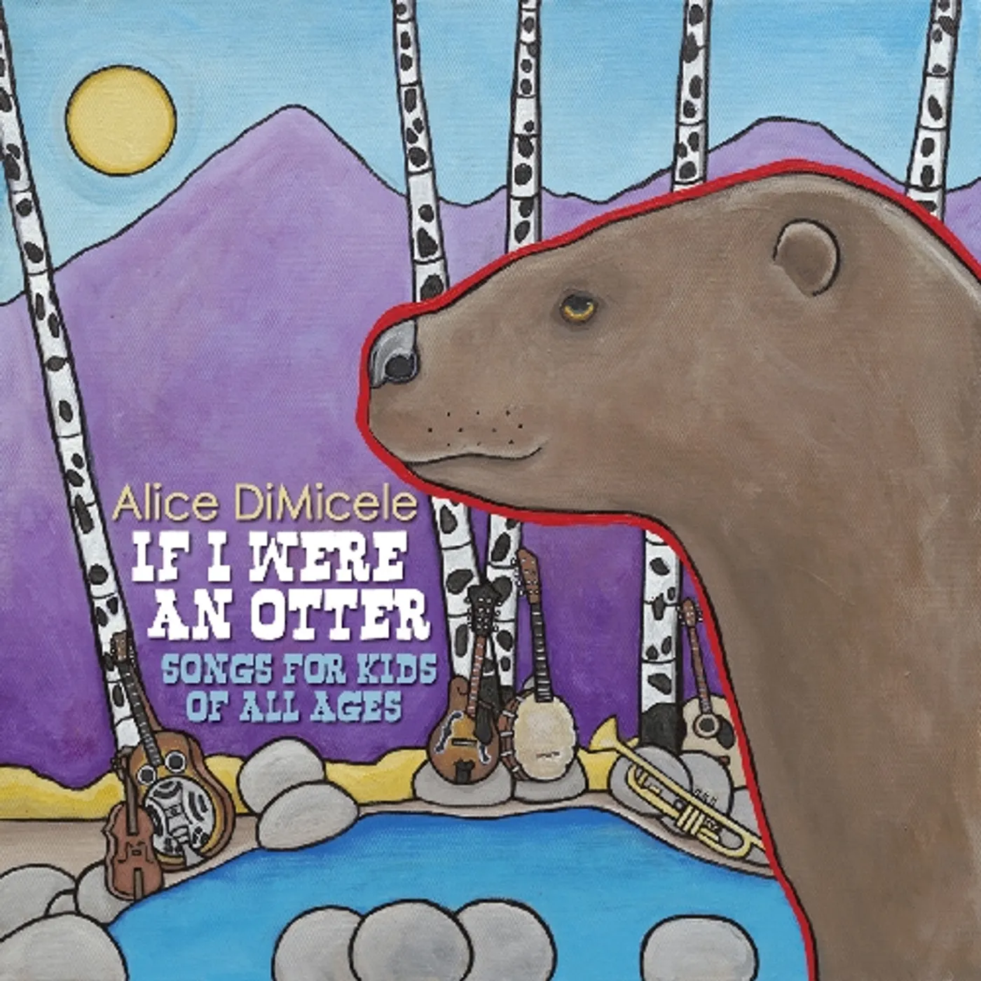 Alice Di Micele IF I WERE AN OTTER: SONGS FOR KIDS OF ALL AGES CD