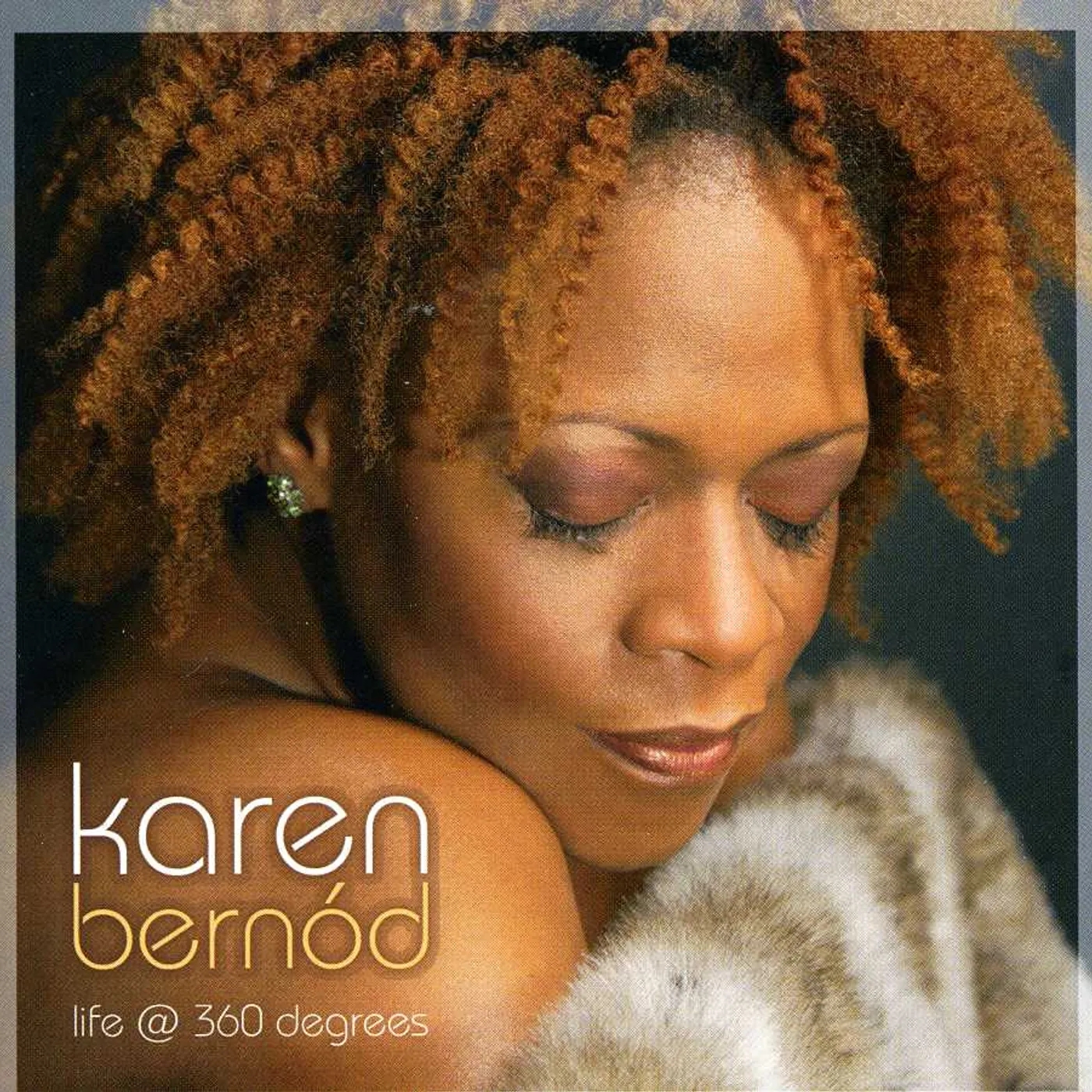 Karen Bernod LIFE AT 360 DEGREES CD