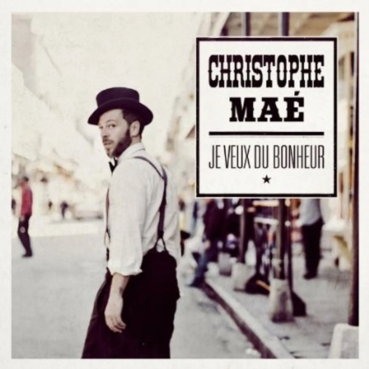 Christophe Maé JE VEUX DU BONHEUR CD
