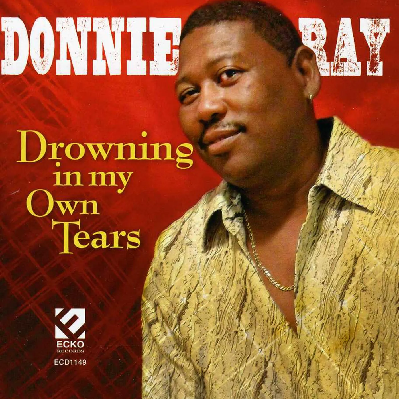Donnie Ray DROWNING IN MY OWN TEARS CD