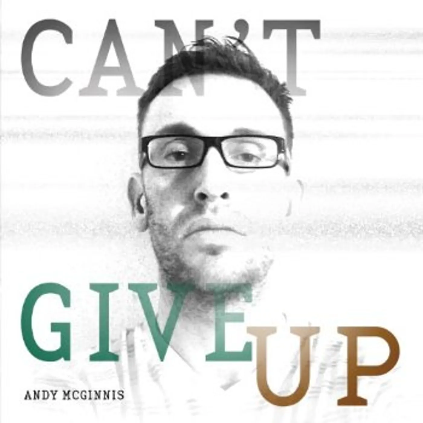 Andy McGinnis CAN'T GIVE UP CD