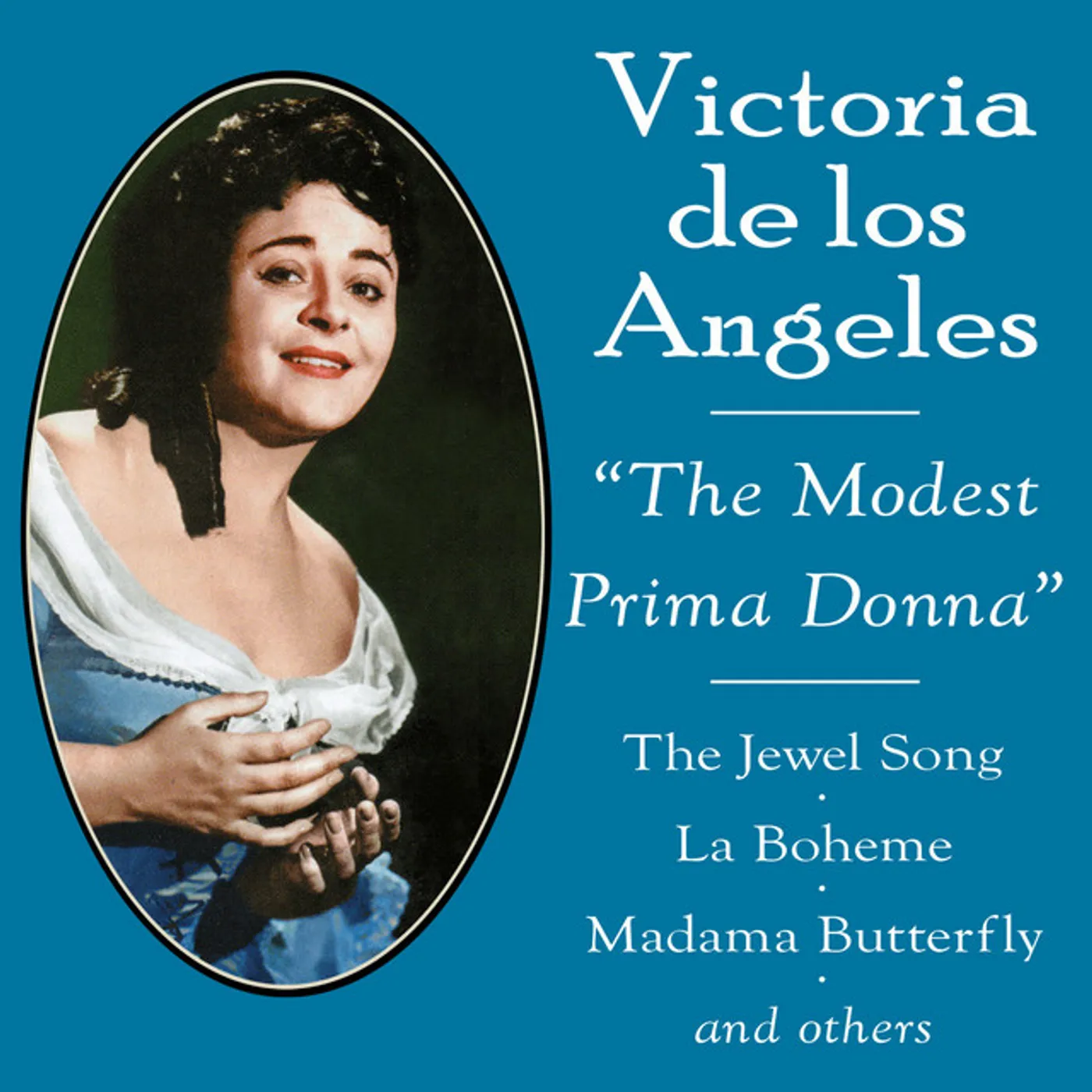 Victoria De Los Angeles MODEST PRIMA DONNA CD