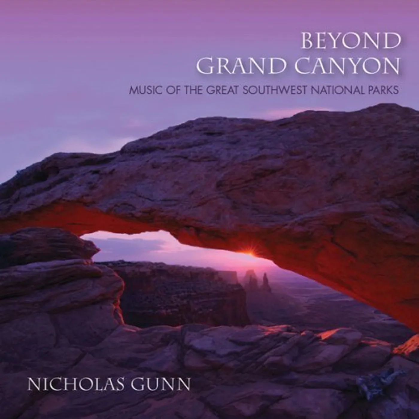 Nicholas Gunn BEYOND GRAND CANYON: MUSIC OF THE GREAT SOUTHWEST CD
