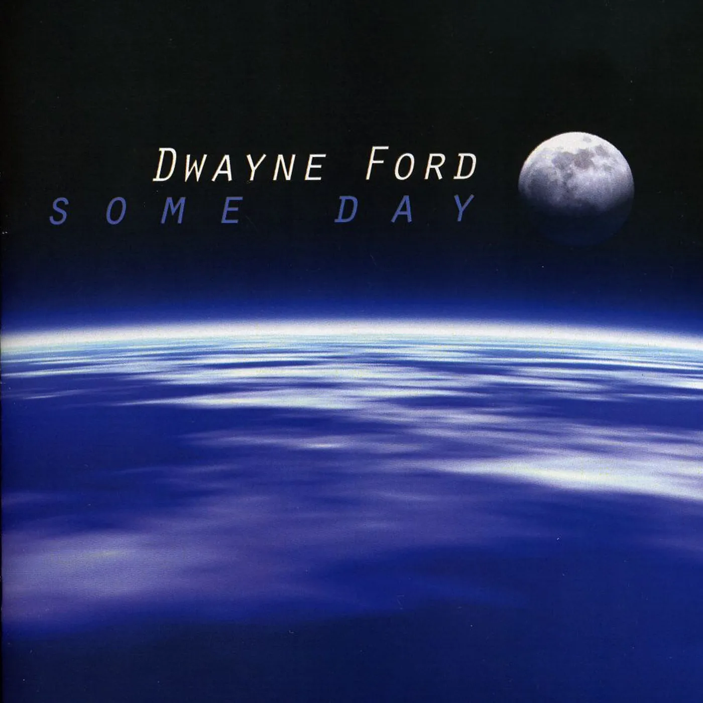 Dwayne Ford SOME DAY CD