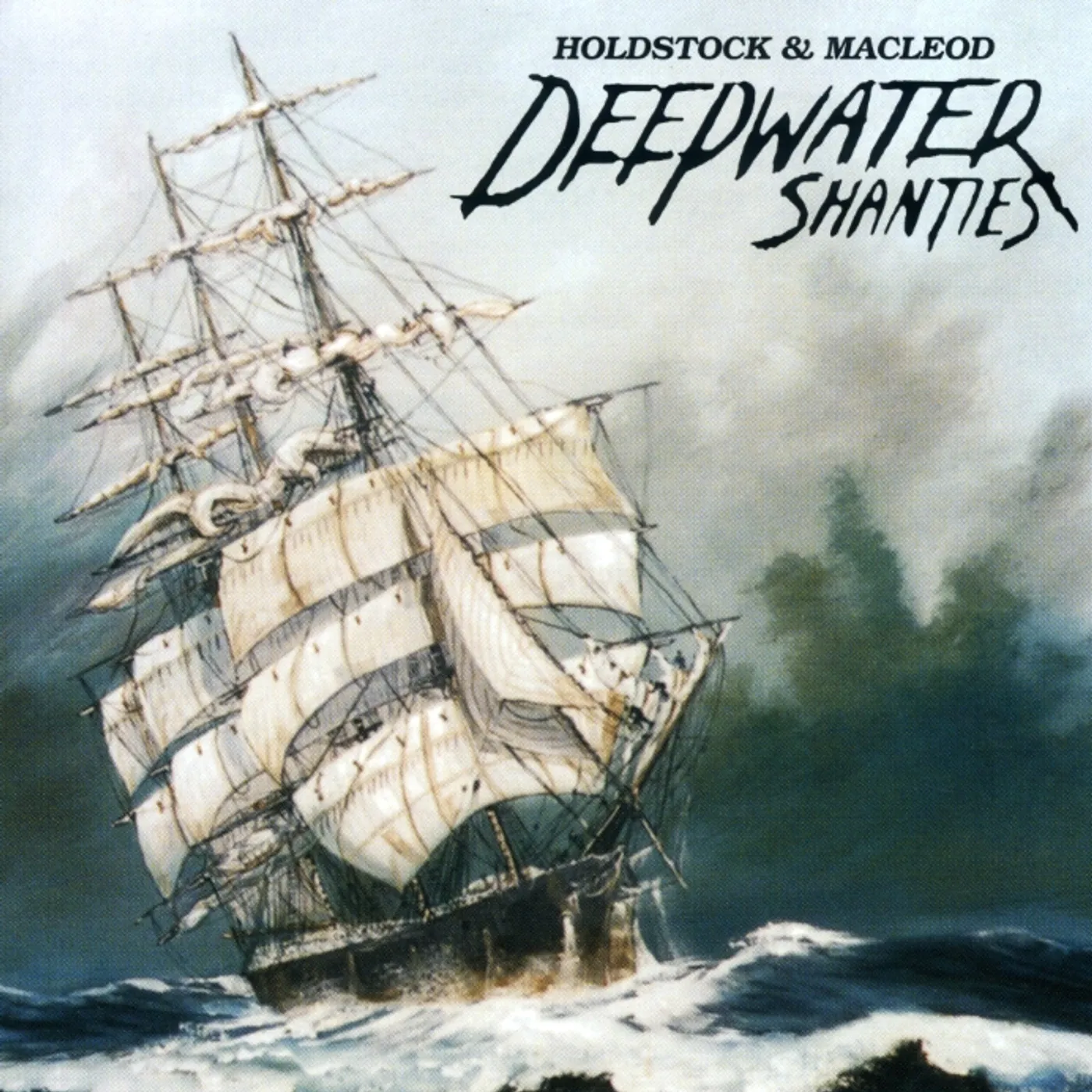 Holdstock & MacLeod DEEPWATER SHANTIES CD