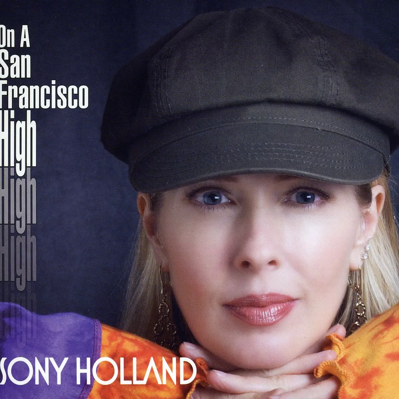Sony Holland ON A SAN FRANCISCO HIGH CD
