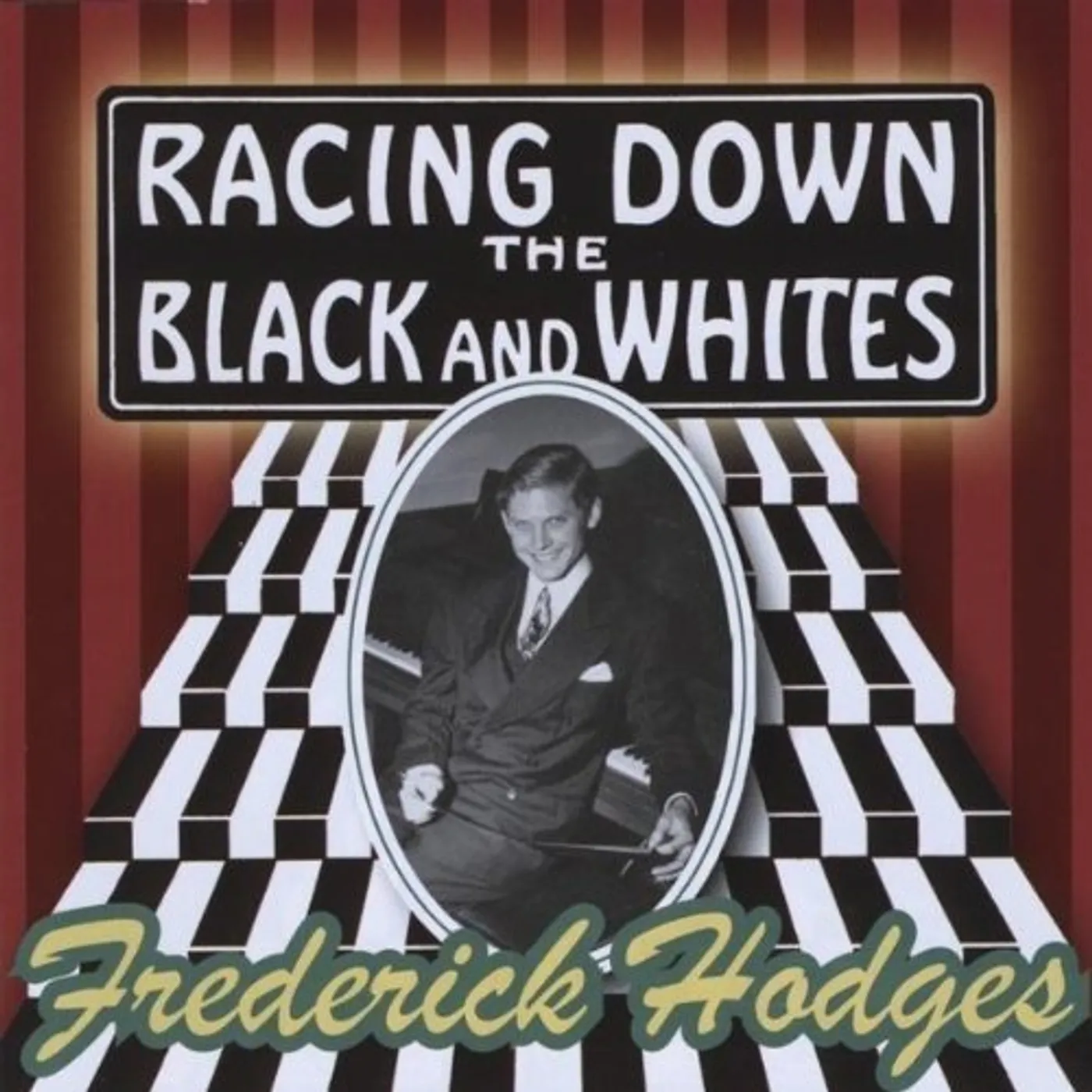 Frederick Hodges RACING DOWN THE BLACK & WHITES CD