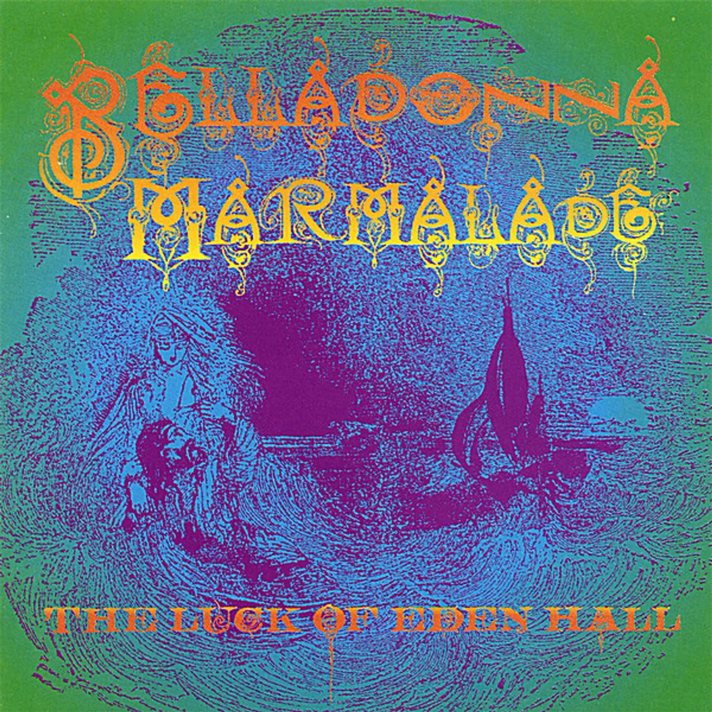 The Luck Of Eden Hall BELLADONNA MARMALADE CD