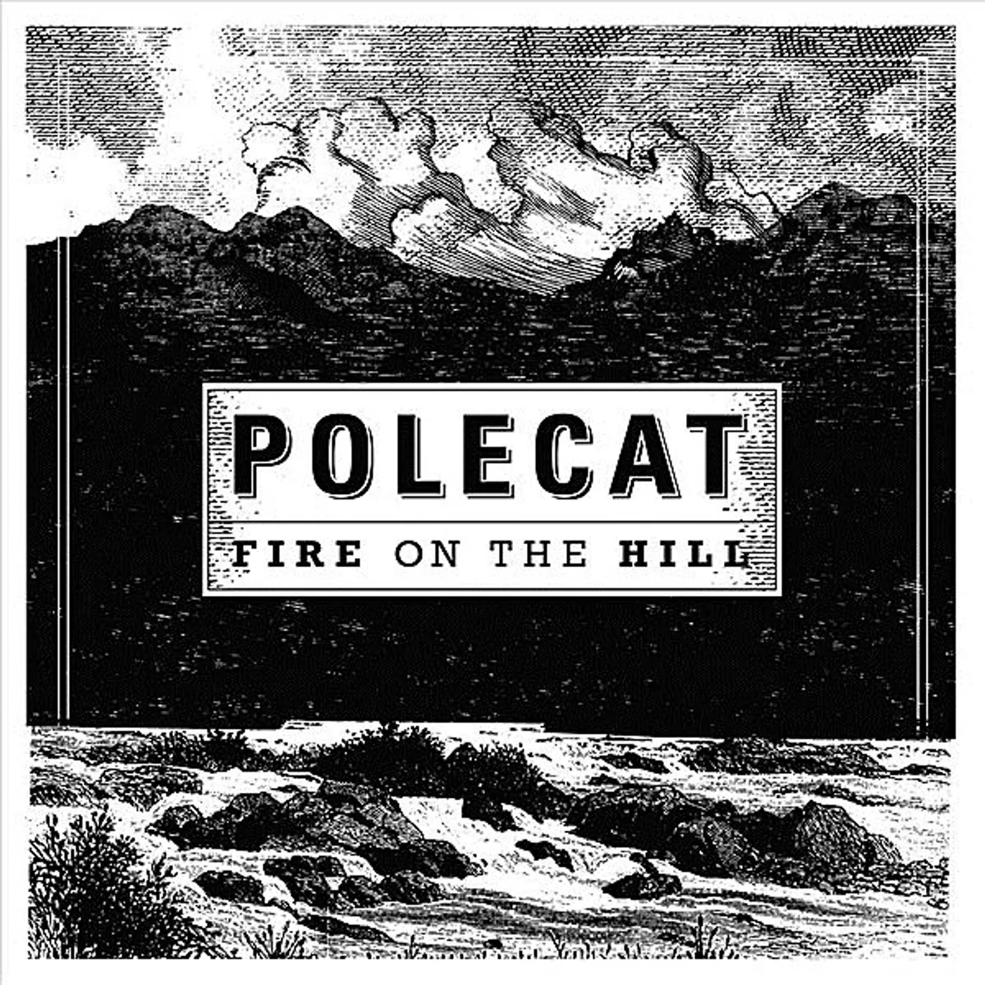 Polecat FIRE ON THE HILL CD