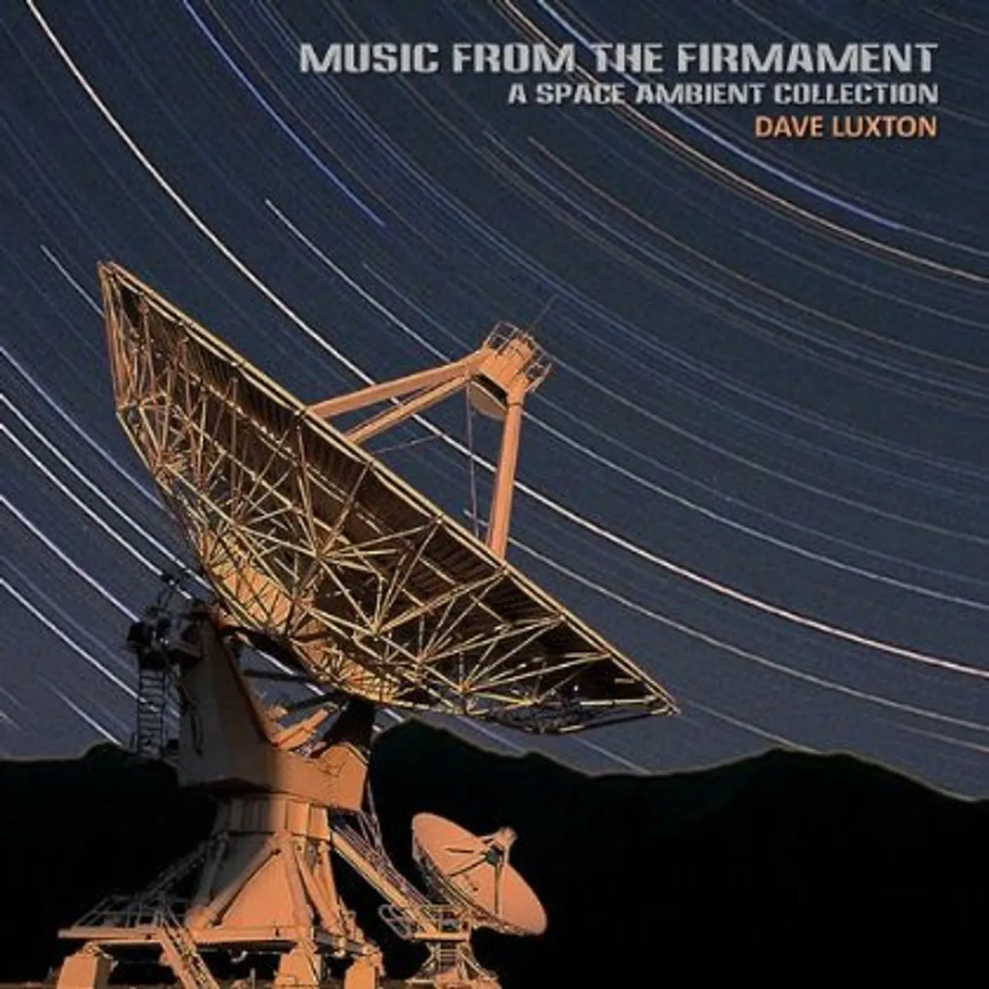 Dave Luxton MUSIC FROM FIRMAMENT: SPACE AMBIENT COLLECTION CD