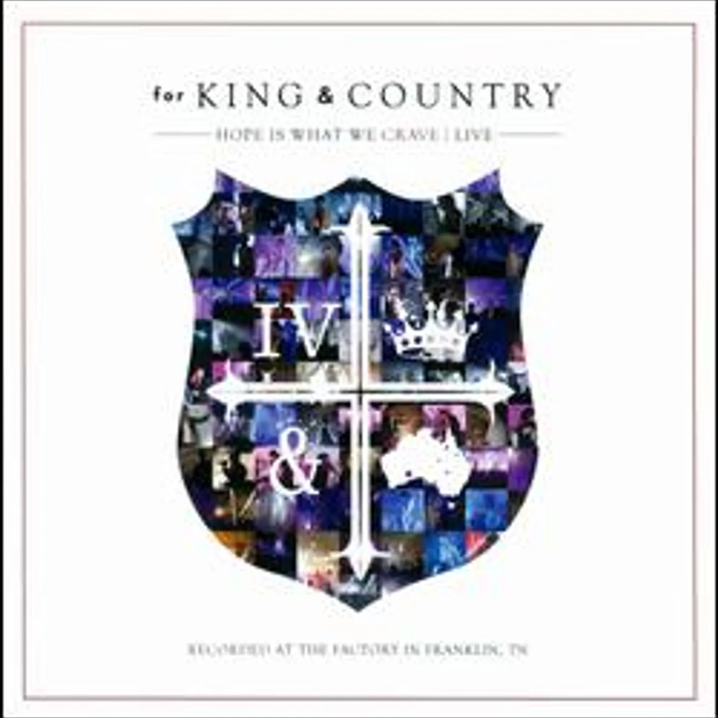 for KING & COUNTRY HOPE IS WHAT WE CRAVE: LIVE DVD