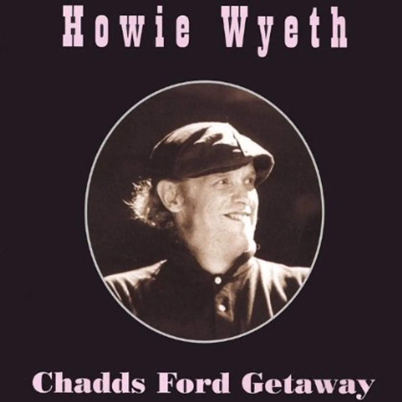 Howie Wyeth CHADDS FORD GETAWAY CD