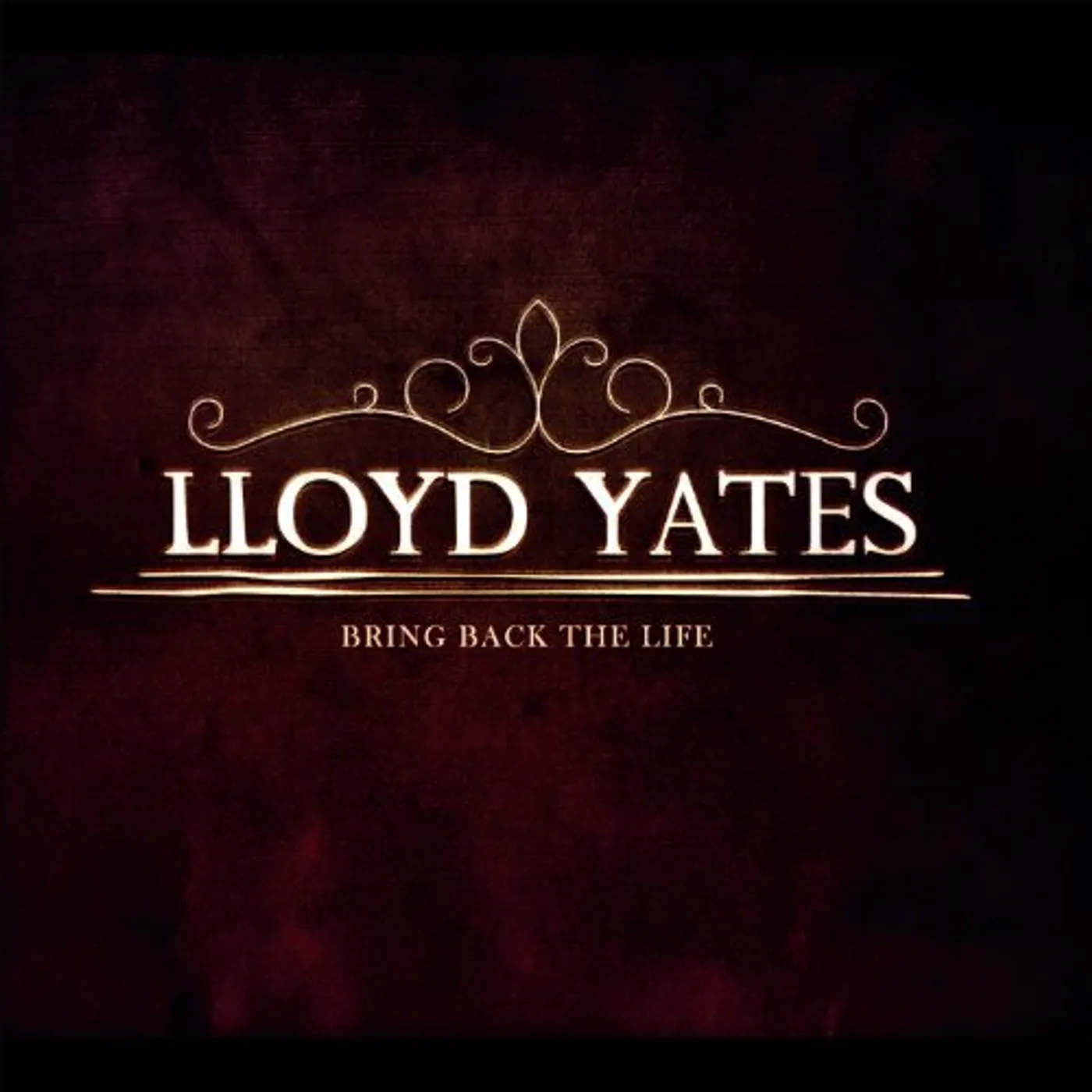 Lloyd Yates Bring Back The Life Vinyl Record