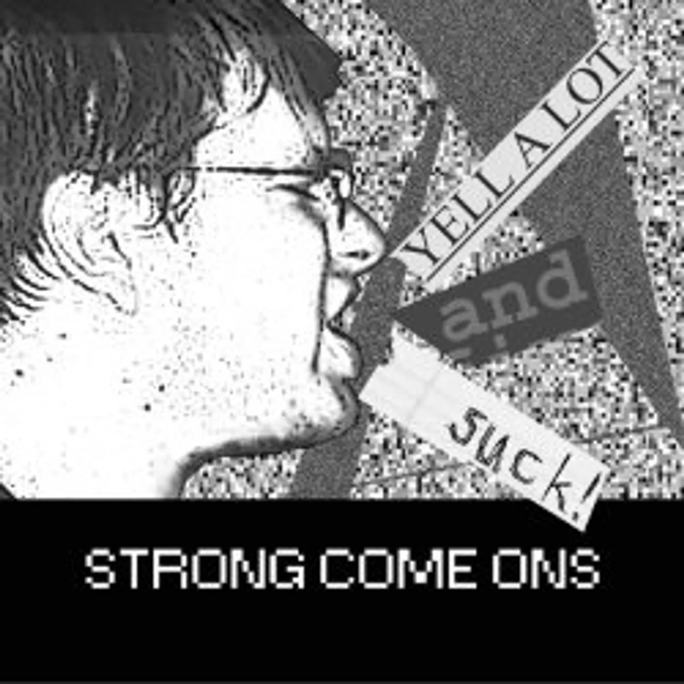 Strong Come Ons Yell A Lot And Suck Vinyl Record