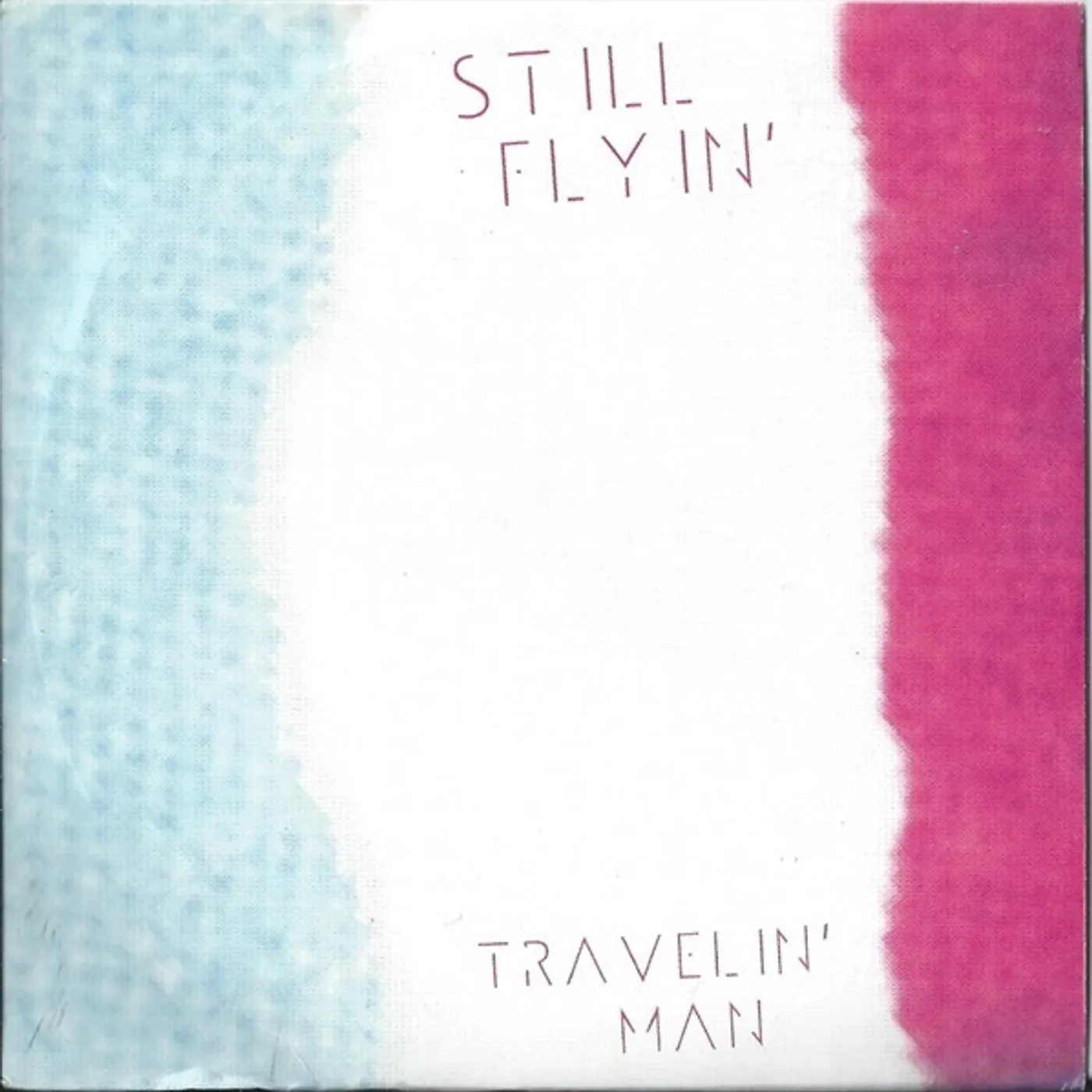 Still Flyin' TRAVELIN MAN Vinyl Record