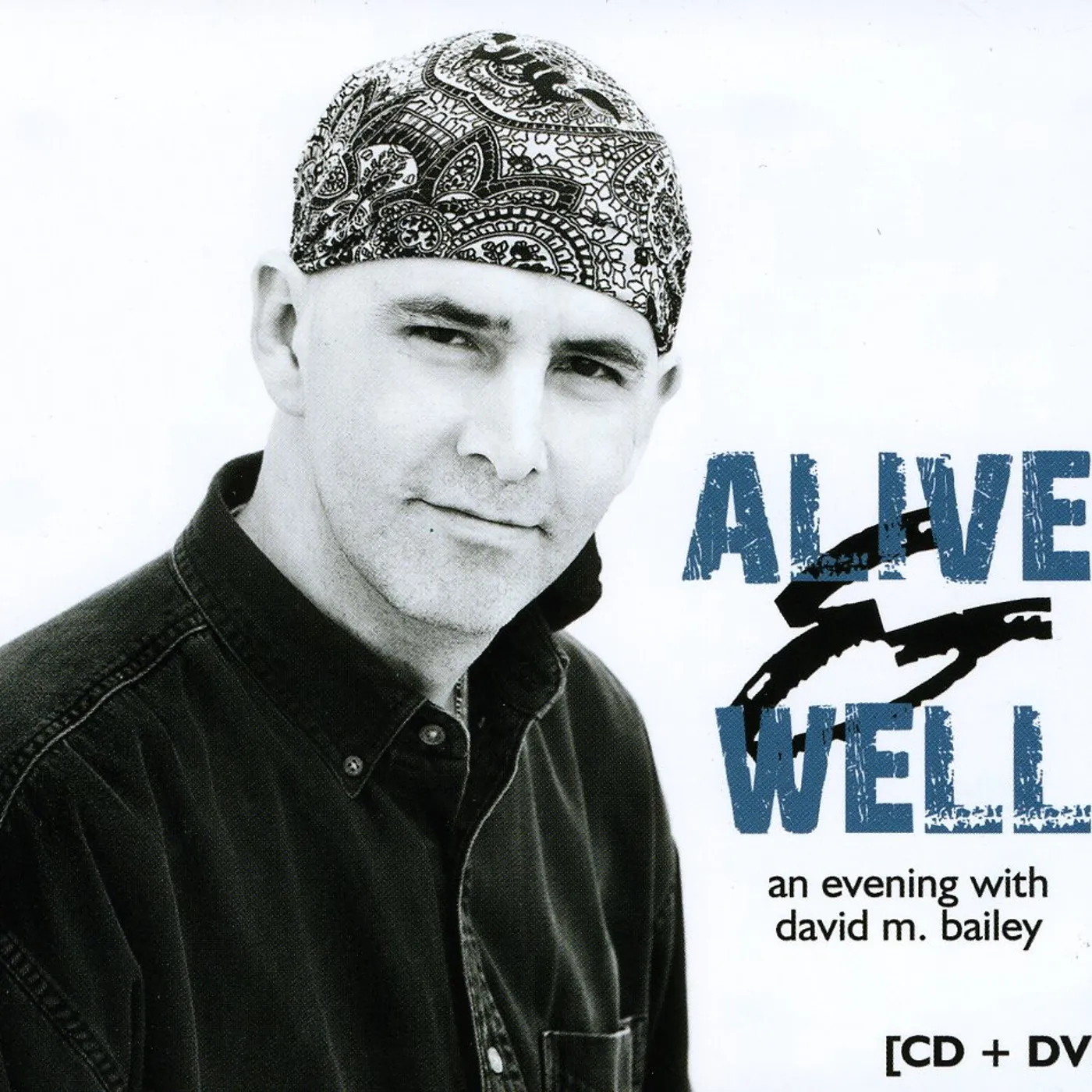David M. Bailey ALIVE & WELL CD