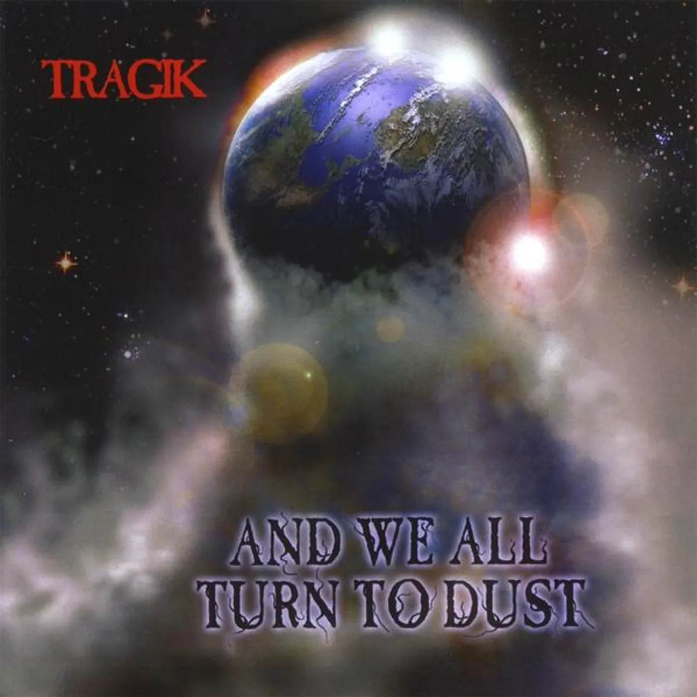 Tragik WE ALL TURN TO DUST CD