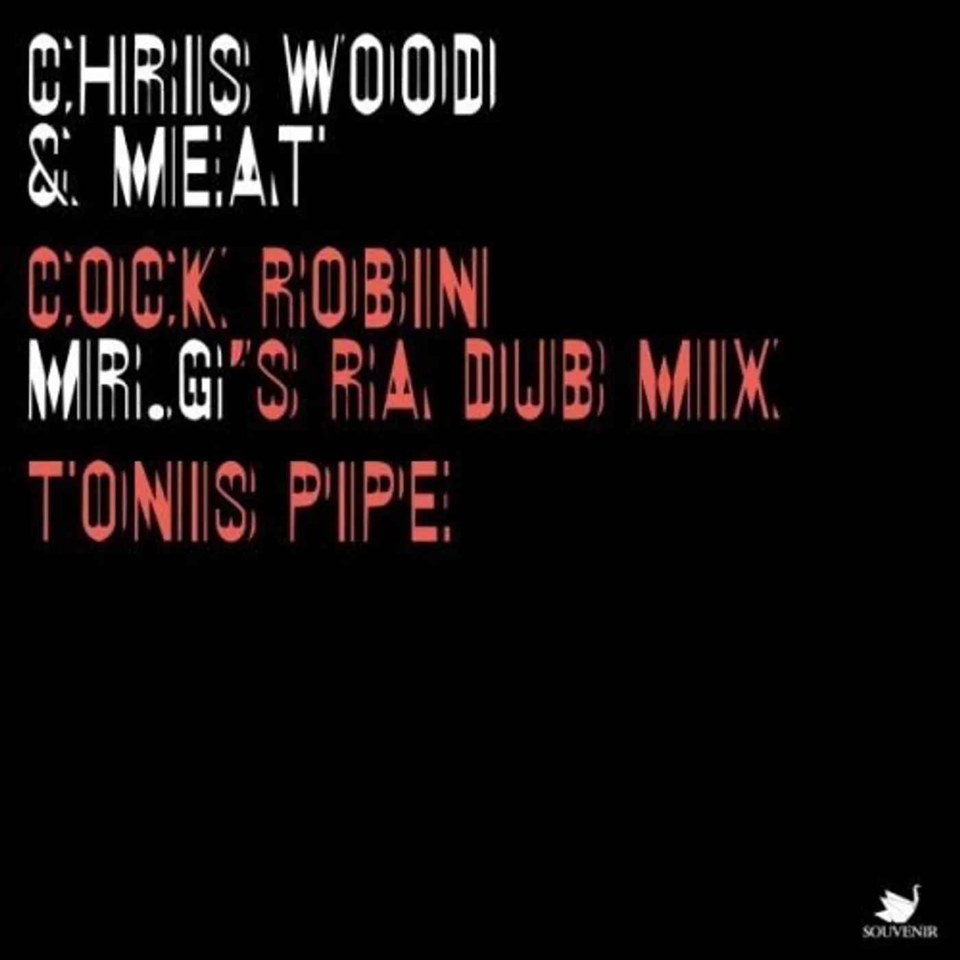 chris wood & meat COCK ROBIN: MR G'S RA DUB MIX / TONIS PIPE Vinyl Record