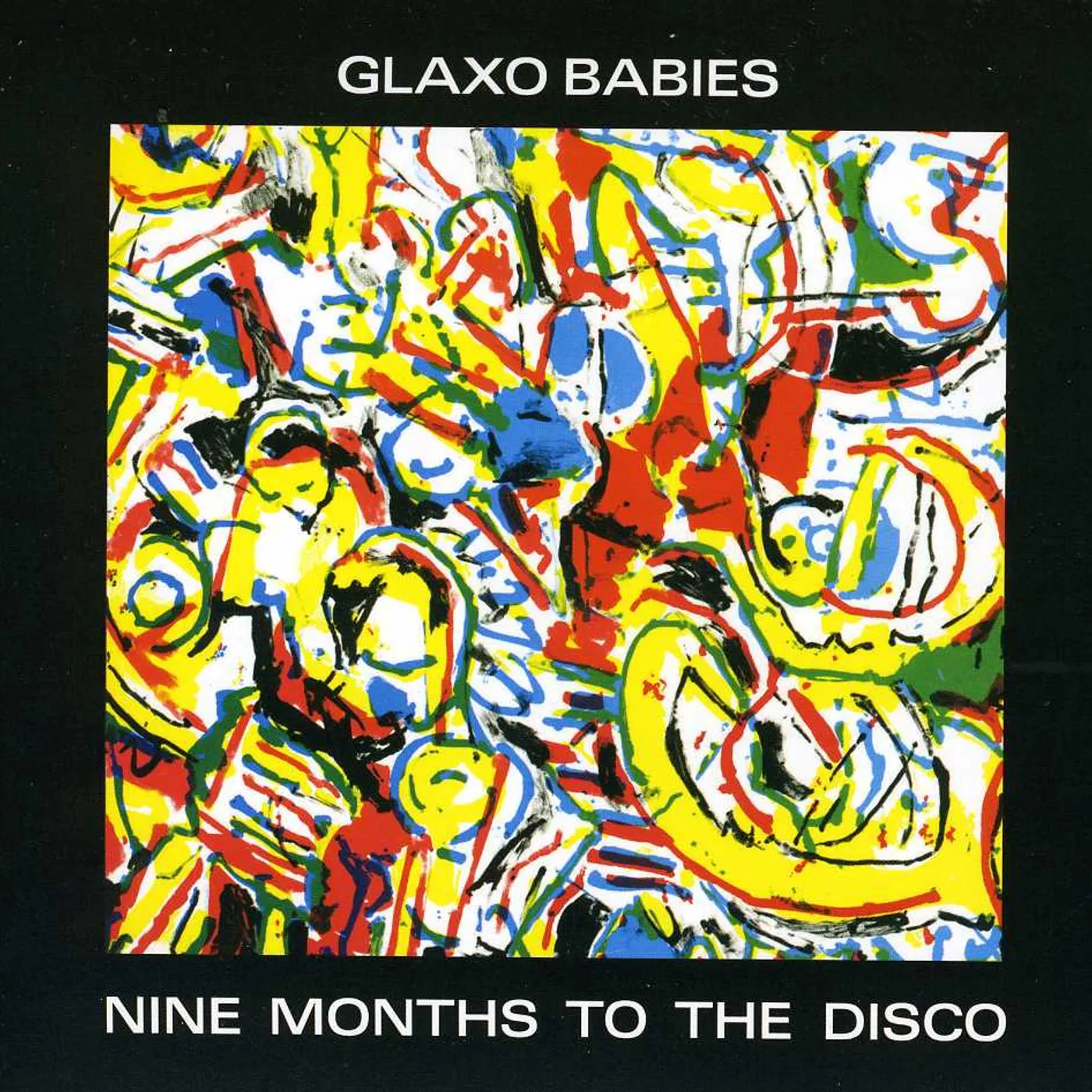 Glaxo Babies NINE MONTHS TO THE DISCO CD