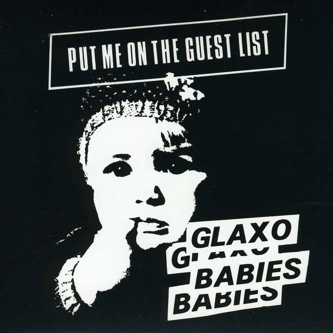 Glaxo Babies PUT ME ON THE GUEST LIST CD