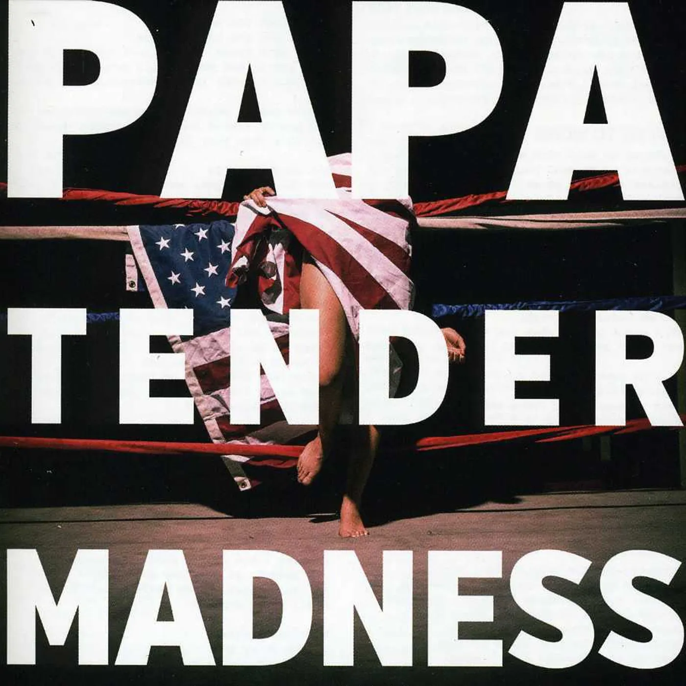 PAPA TENDER MADNESS CD