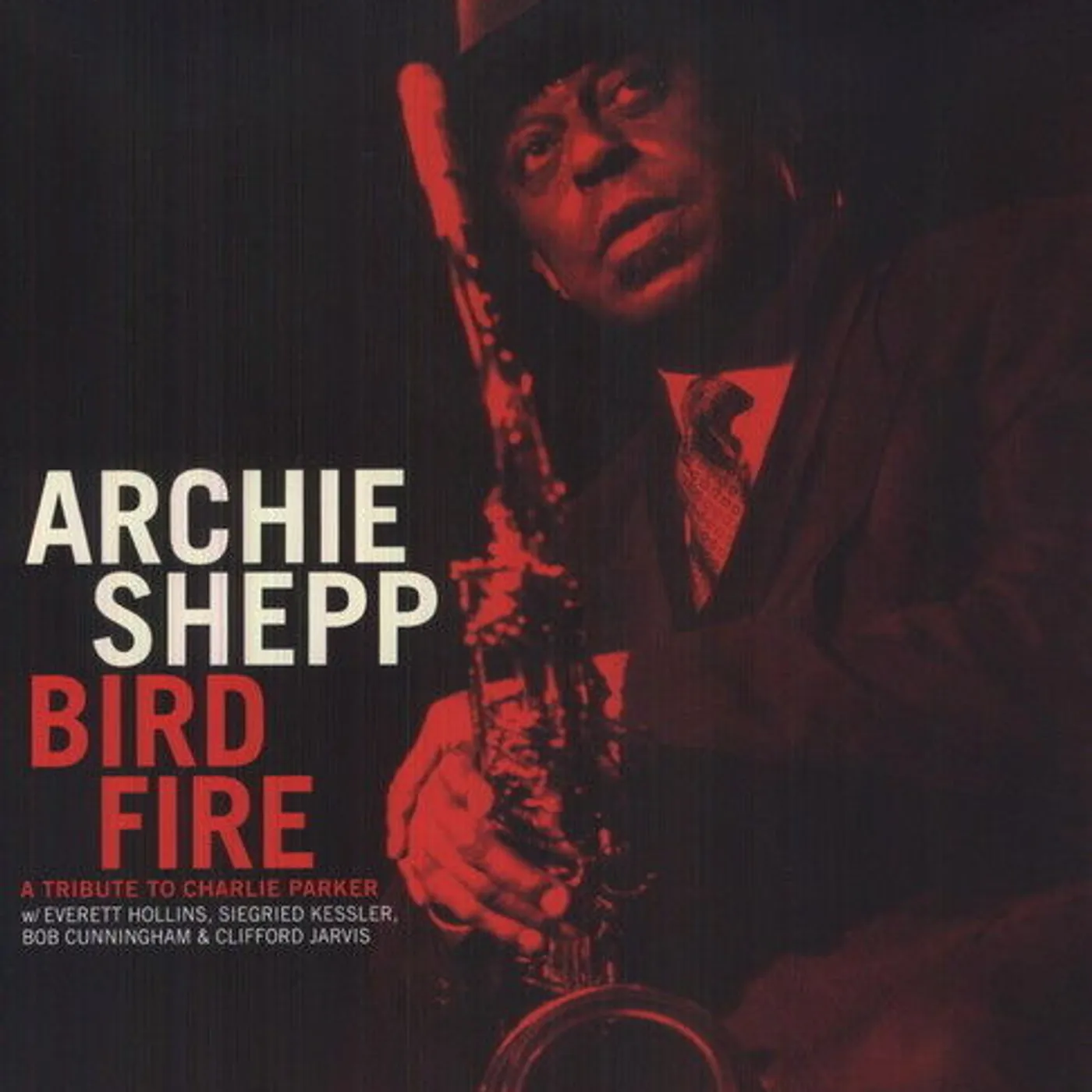 Archie Shepp BIRD FIRE A TRIBUTE TO CHARLY Vinyl Record
