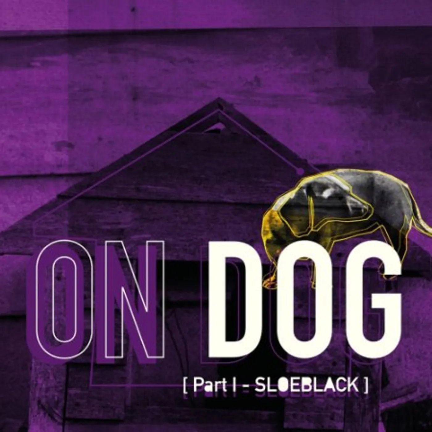 On Dog PART 1: SLOEBLACK CD