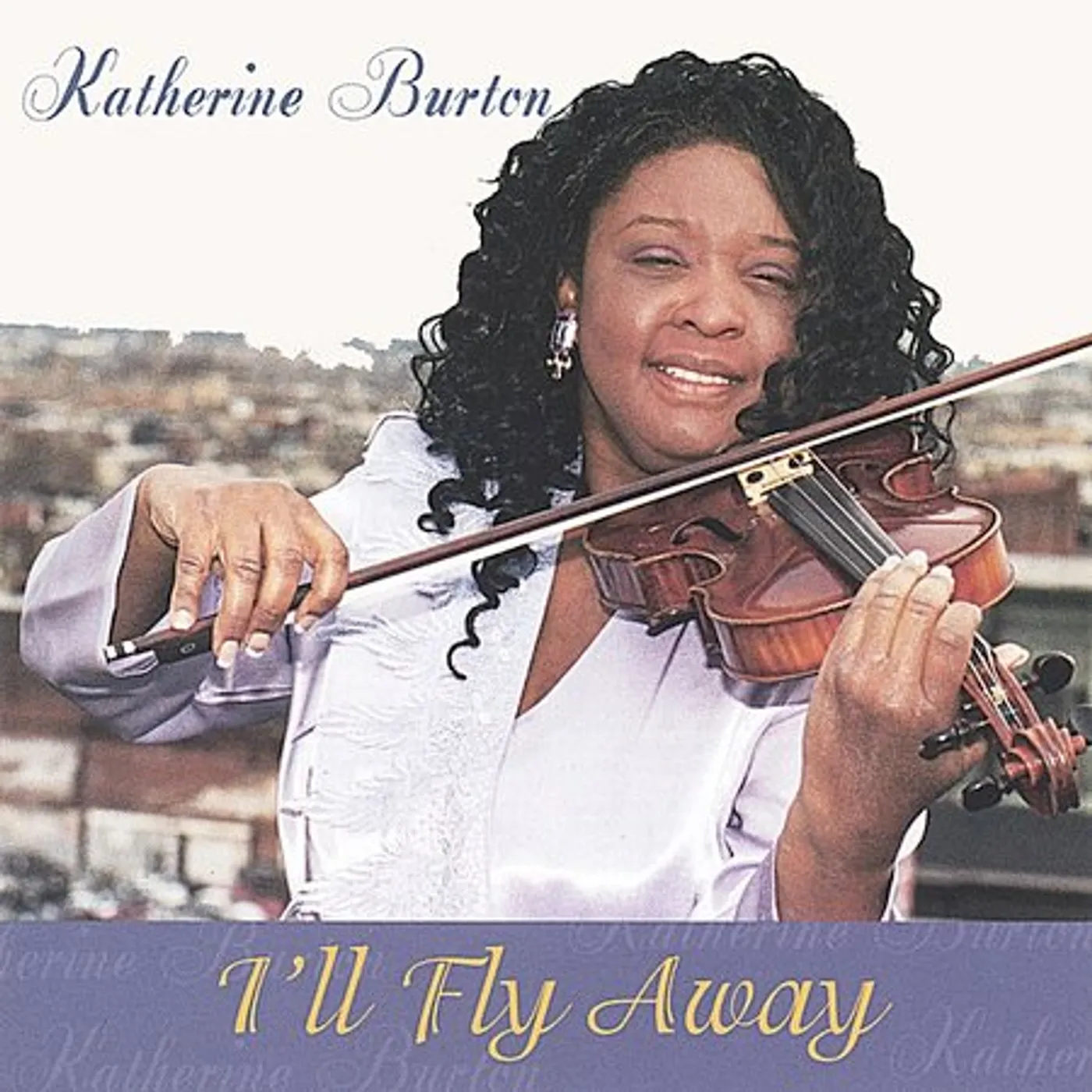 Katherine Burton I'LL FLY AWAY CD