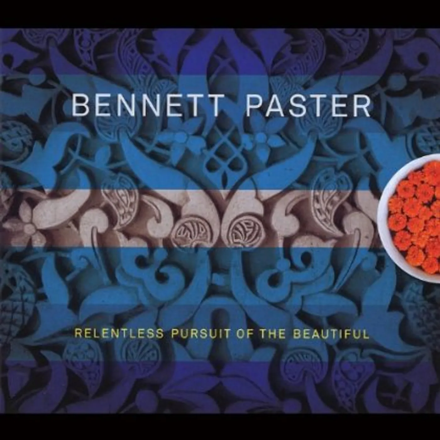 Bennett Paster RELENTLESS PURSUIT OF THE BEAUTIFUL CD