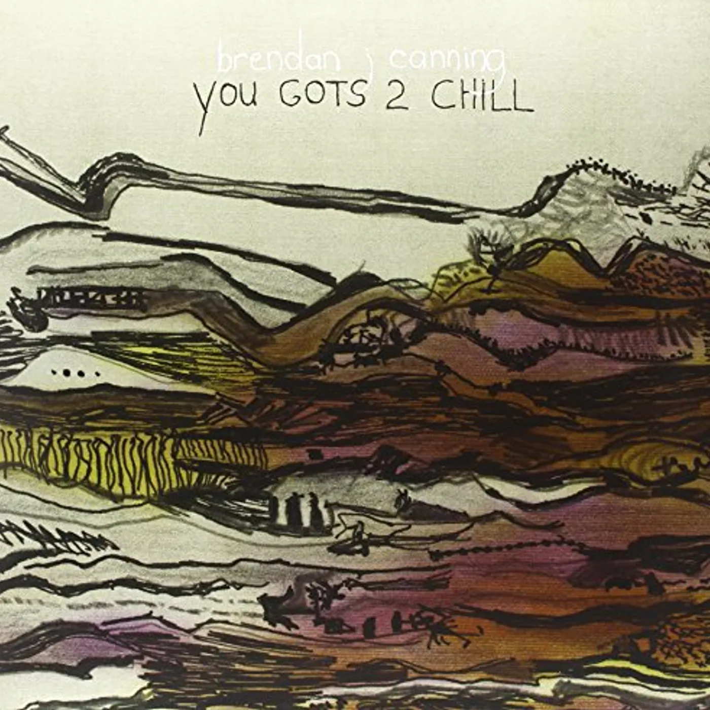 Brendan Canning You Gots 2 Chill Vinyl Record