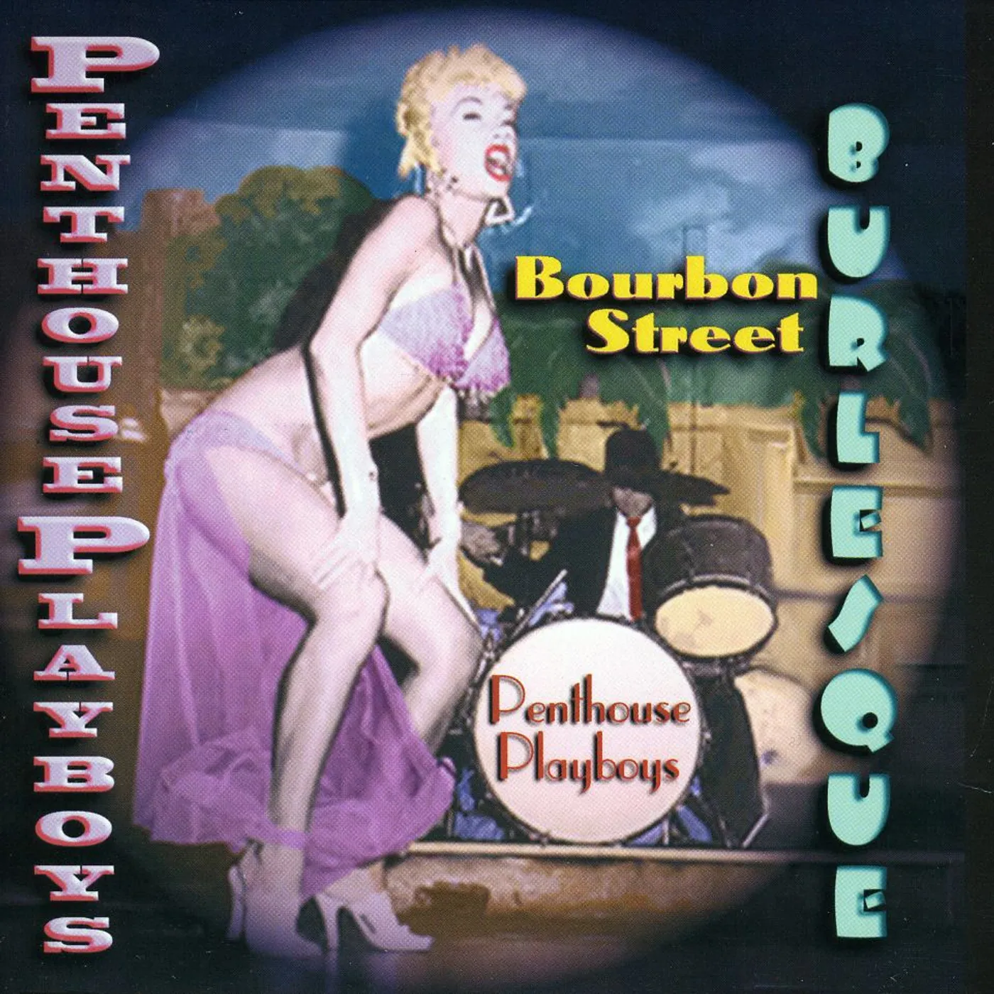 Penthouse Playboys BOURBON STREET BURLESQUE CD
