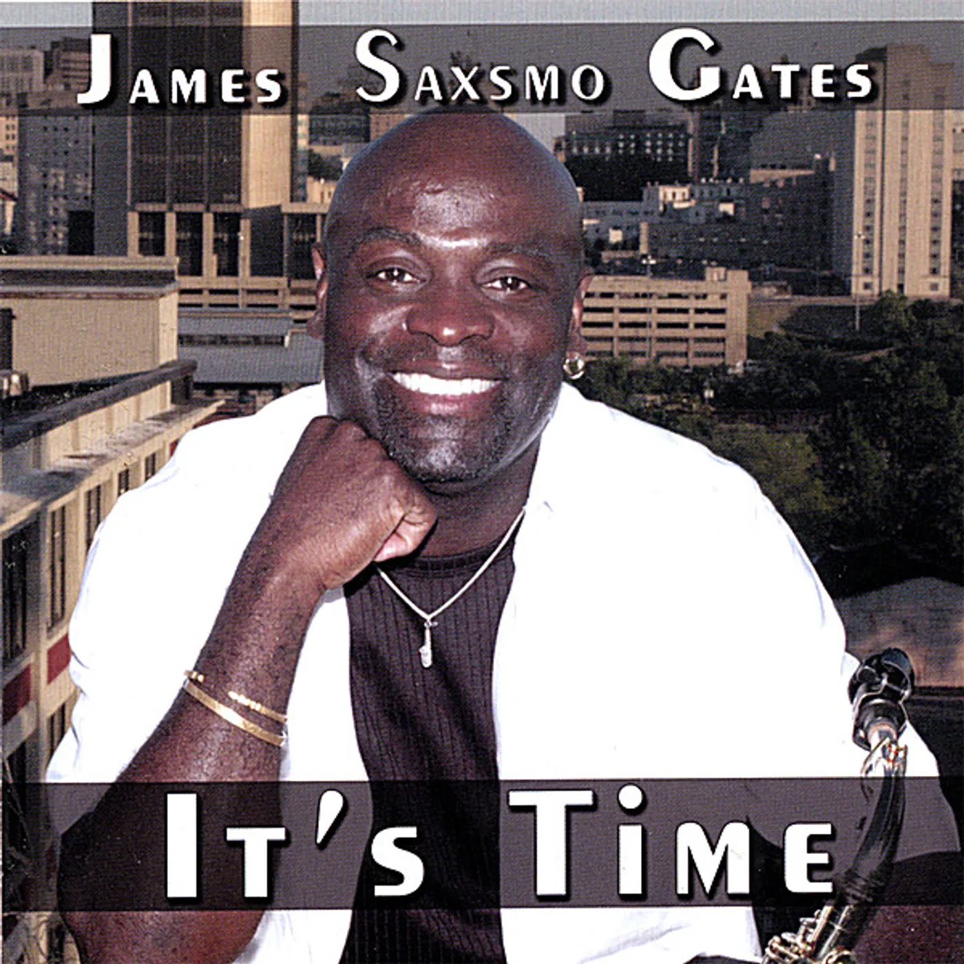 James Saxsmo Gates IT'S TIME CD