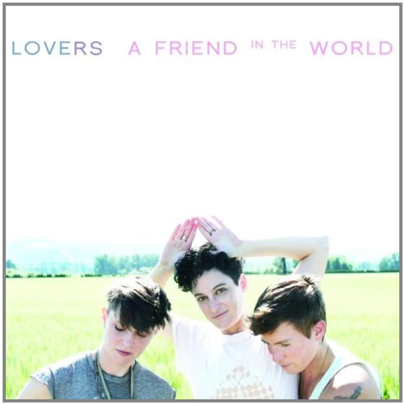 Lovers FRIEND IN THE WORLD CD