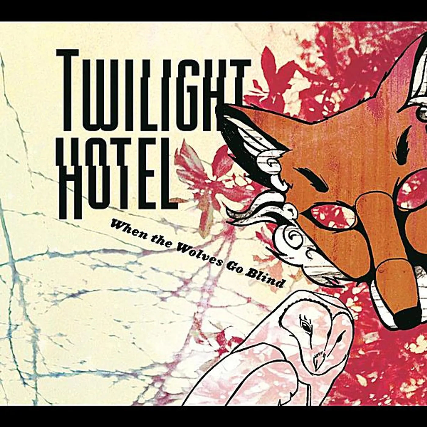 Twilight Hotel WHEN THE WOLVES GO BLIND CD