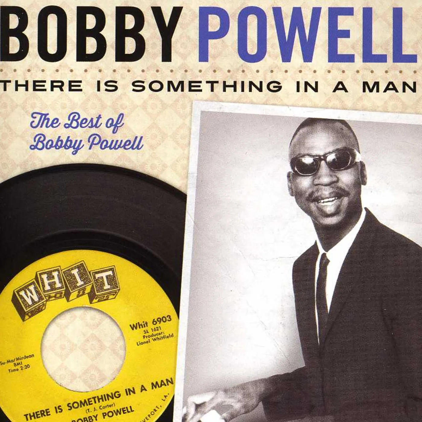 Bobby Powell THERE IS SOMETHING IN A MAN: THE BEST OF BOBBY CD