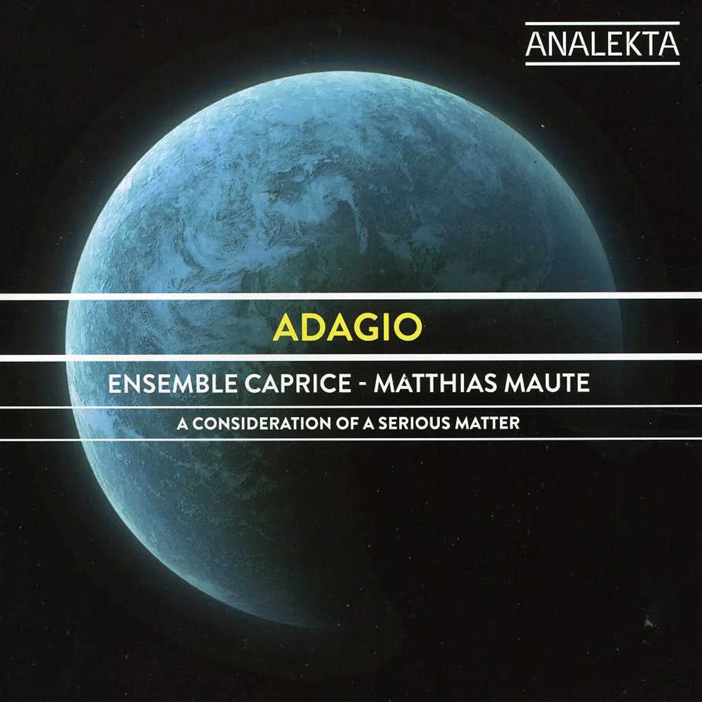 Ensemble Caprice ADAGIO: A CONSIDERATION OF A SERIOUS MATTER CD