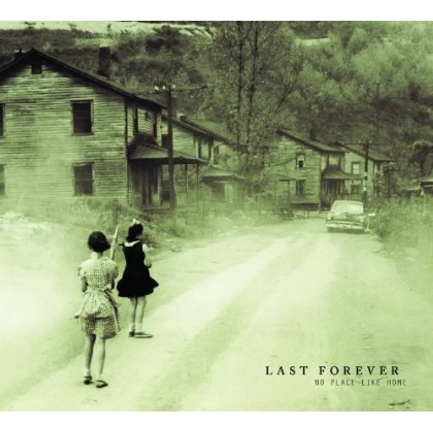 Last Forever NO PLACE LIKE HOME CD