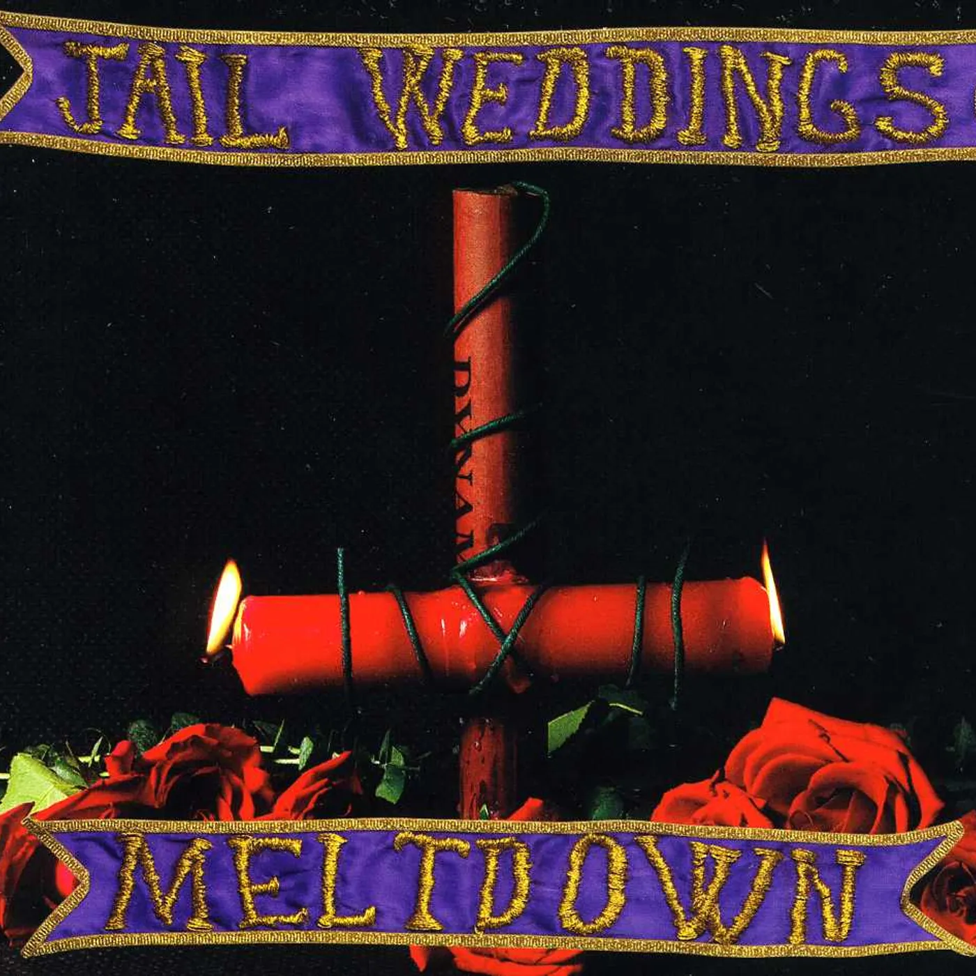 Jail Weddings MELTDOWN: A DECLARATION OF UNPOPULAR EMOTION CD