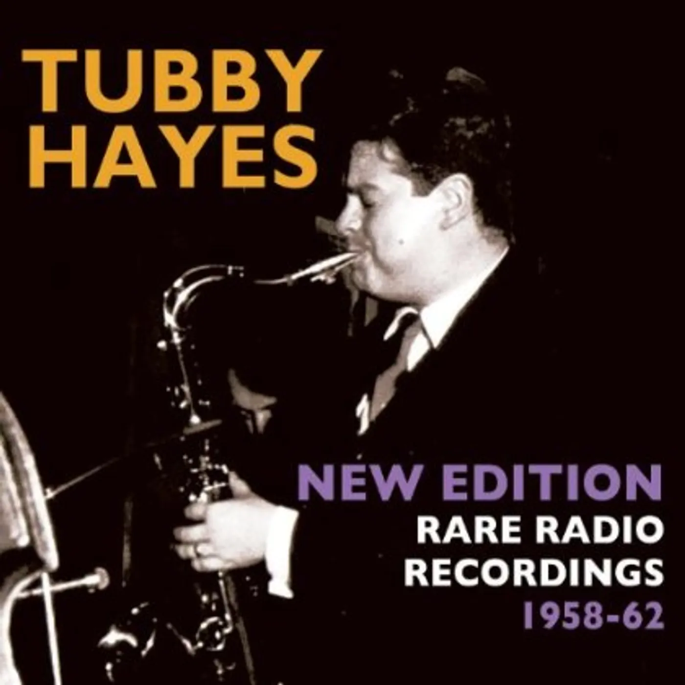 Tubby Hayes NEW EDITION: RARE RADIO RECORDINGS 1958-62 CD