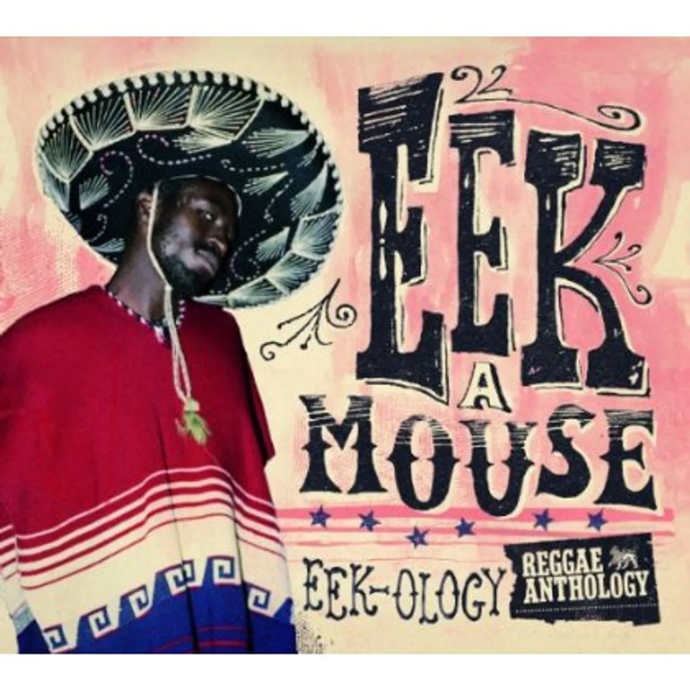 Eek-A-Mouse REGGAE ANTHOLOGY EEK-OLOGY CD